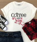 Coffee Until Wine Funny Shirt