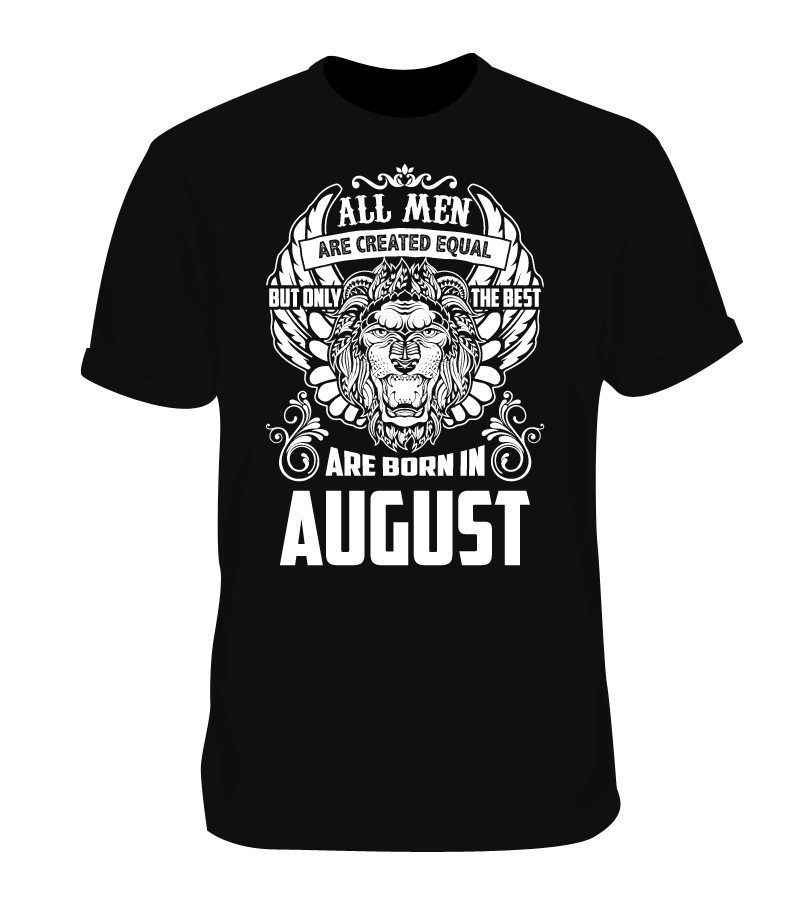 Best Are Born in August Men Shirt