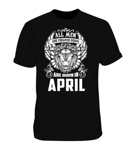 Best Are Born in April Men Shirt