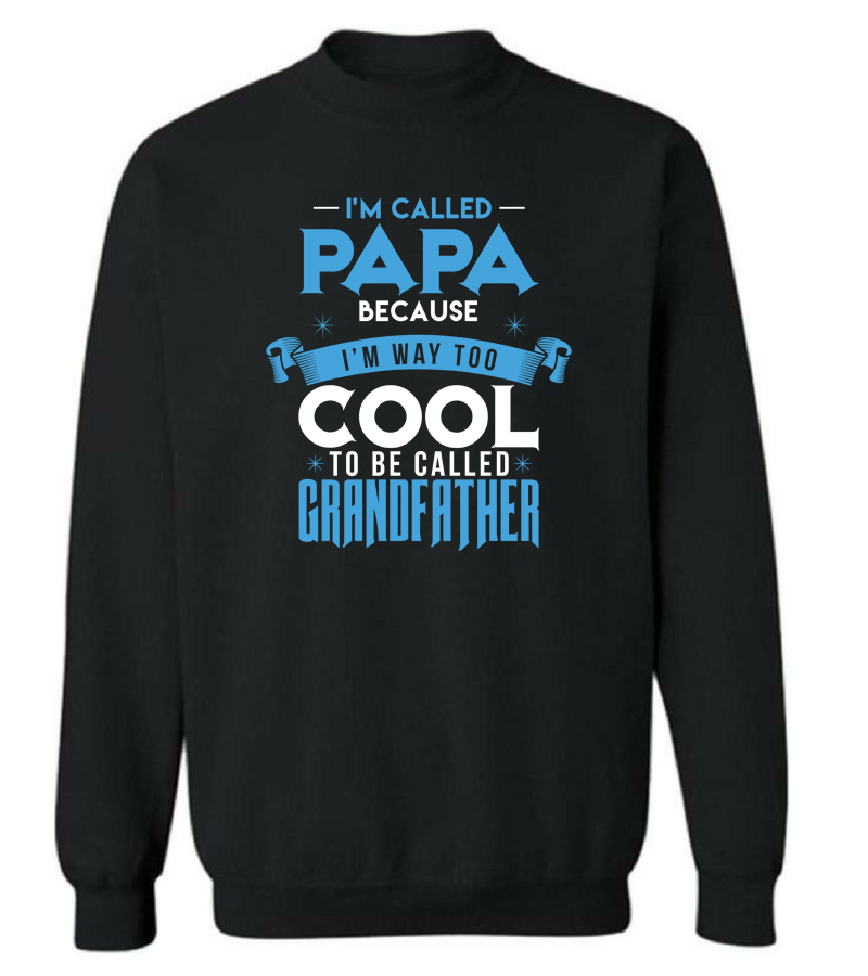 I'm Called Papa because I'm Way Too Cool Grandfather T Shirt Blue Variant