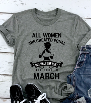 Best Are Born in March Shirt