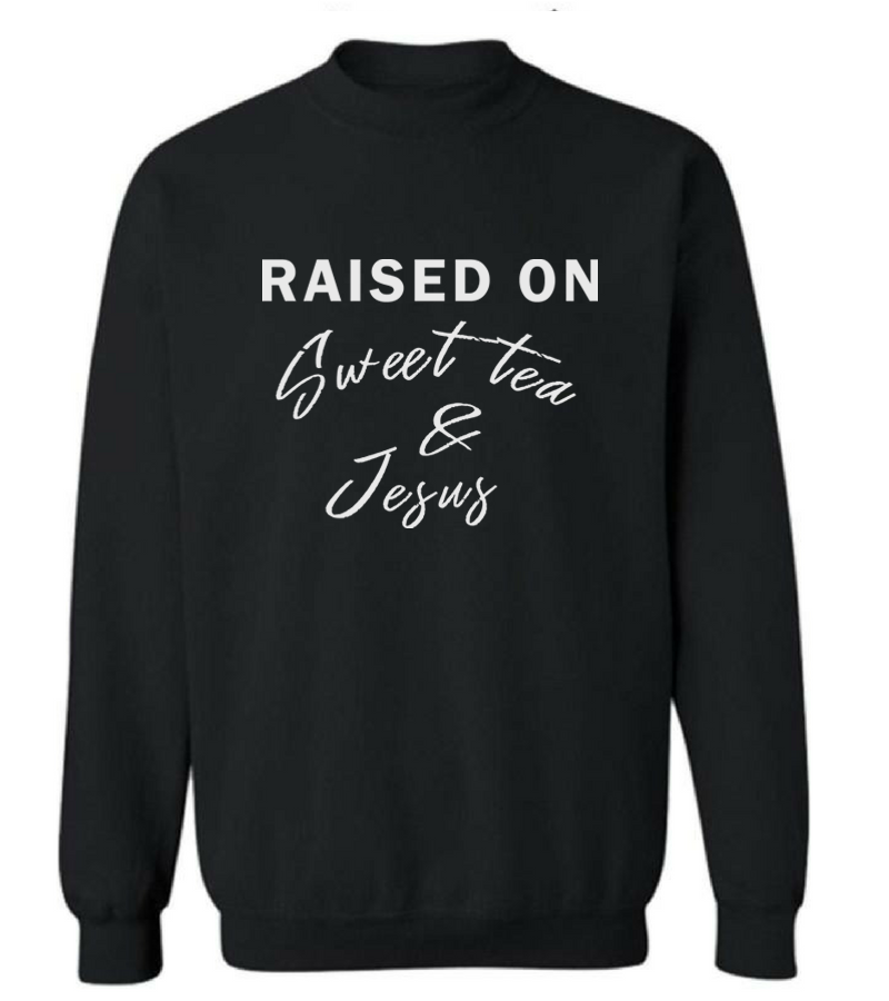 Raised On Sweet Tea & Jesus T Shirts