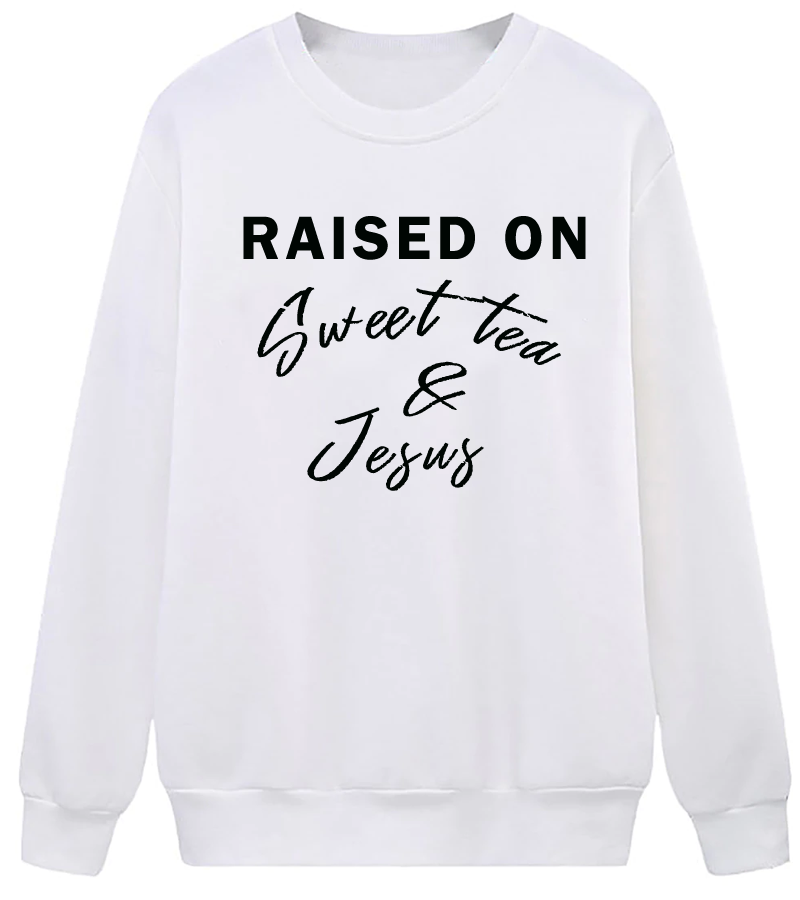 Raised On Sweet Tea & Jesus T Shirts, Mothers Day Gift