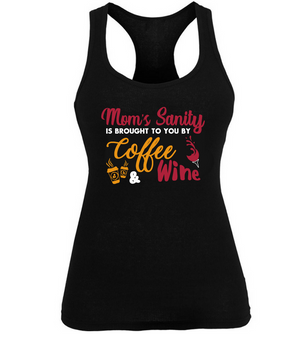 Mom's Sanity is Brought to You by Coffee and Wine Funny Shirt