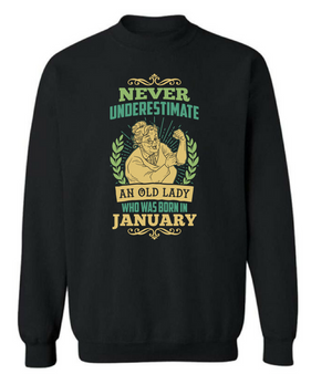 Never Underestimate An Old Lady Who Born In January T Shirt