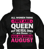 Real Queens Are Born August Girl T Shirt 