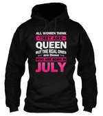 Real Queens Are Born July T Shirt