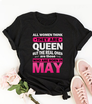 Real Queens Are Born May Girl T Shirt