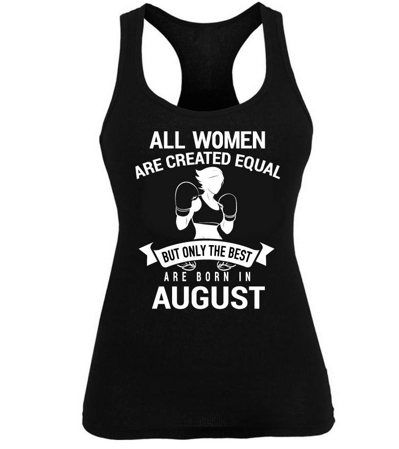 Best Are Born in August Shirt