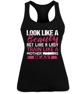 Train Like a Beast Look Like a Beauty Women's Workout Shirt