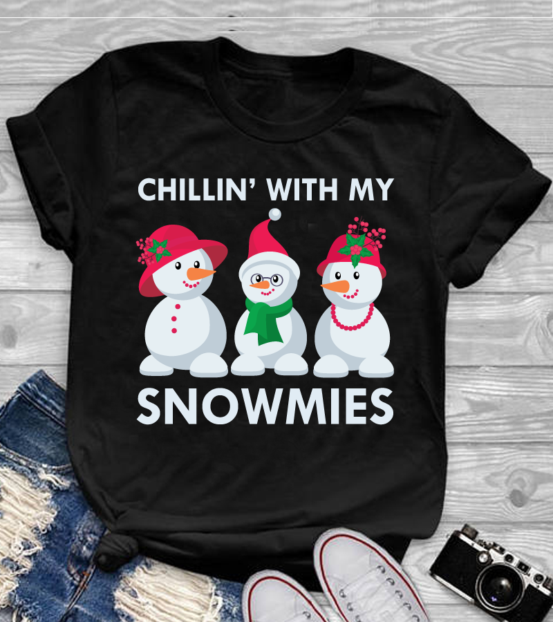 Chillin' With My Snowmies Shirt