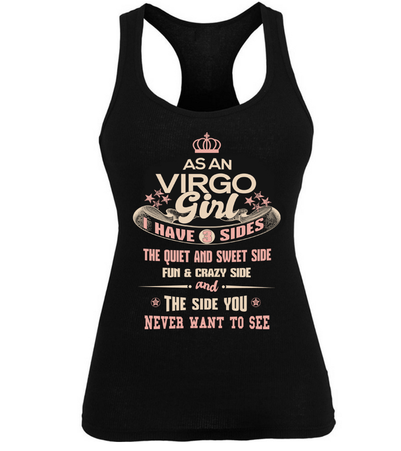 I have 3 Sides Virgo Girl Shirt
