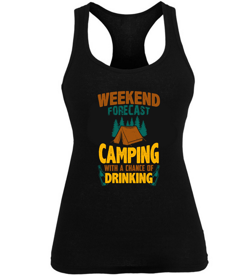 Weekend Forecast Camping With A Chance Of Drinking T-Shirt