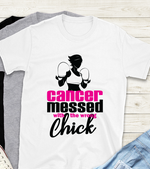 Cancer Messed With Wrong Chick Shirt
